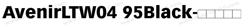 AvenirLTW04 95Black字体转换
